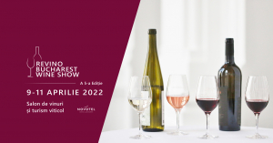 ReVino Bucharest Wine Show 2022, salon de vinuri și turism viticol