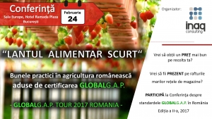 Cei care vor un preţ bun pentru recoltele lor sunt invitați la conferinţa “Lanțul alimentar scurt - bunele practici în agricultura românească aduse de certificarea GLOBALG.A.P.”